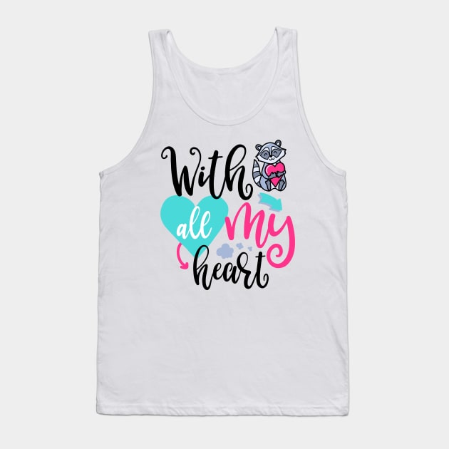 With all my heart Tank Top by ByVili